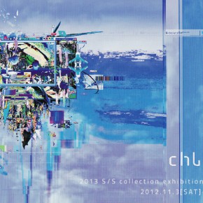 Chloma 2013 S/S collection exhibition〔汗と画像〕 Chloma 2013 S/S collection exhibition〔汗と画像〕